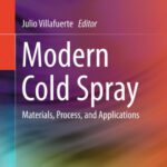 خرید و دانلود نسخه کامل کتاب Modern Cold Spray: Materials, Process, and Applications