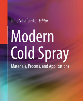 خرید و دانلود نسخه کامل کتاب Modern Cold Spray: Materials, Process, and Applications