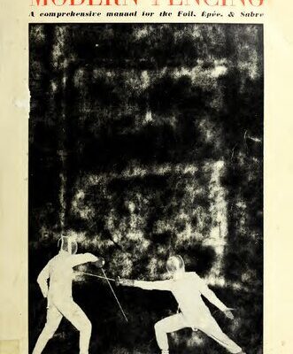 خرید و دانلود نسخه کامل کتاب Modern Fencing: A Comprehensive Manual for the Foil, the Epée, the Sabre