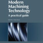 خرید و دانلود نسخه کامل کتاب Modern Machining Technology. A practicle guide