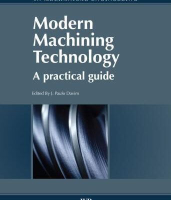 خرید و دانلود نسخه کامل کتاب Modern Machining Technology. A practicle guide