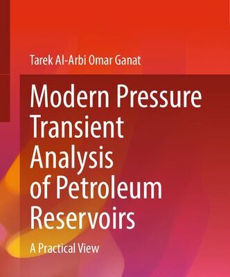 خرید و دانلود نسخه کامل کتاب Modern Pressure Transient Analysis of Petroleum Reservoirs: A Practical View