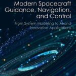 خرید و دانلود نسخه کامل کتاب Modern Spacecraft Guidance, Navigation, and Control: From System Modeling to AI and Innovative Applications