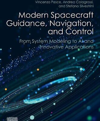 خرید و دانلود نسخه کامل کتاب Modern Spacecraft Guidance, Navigation, and Control: From System Modeling to AI and Innovative Applications