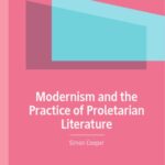 خرید و دانلود نسخه کامل کتاب Modernism And The Practice Of Proletarian Literature