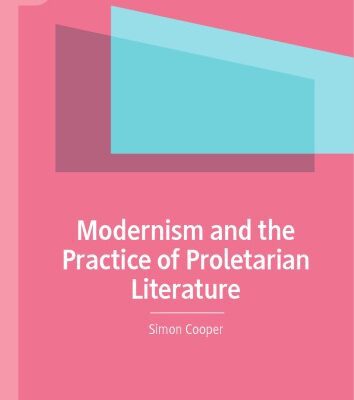 خرید و دانلود نسخه کامل کتاب Modernism And The Practice Of Proletarian Literature