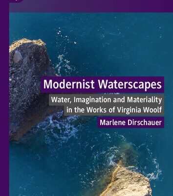 خرید و دانلود نسخه کامل کتاب Modernist Waterscapes: Water, Imagination and Materiality in the Works of Virginia Woolf