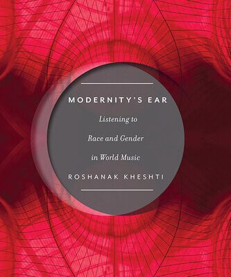 خرید و دانلود نسخه کامل کتاب Modernity’s Ear: Listening to Race and Gender in World Music
