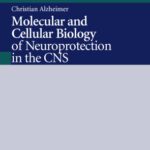 خرید و دانلود نسخه کامل کتاب Molecular and Cellular Biology of Neuroprotection in the CNS