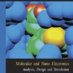 خرید و دانلود نسخه کامل کتاب Molecular and Nano Electronics:Analysis, Design and Simulation