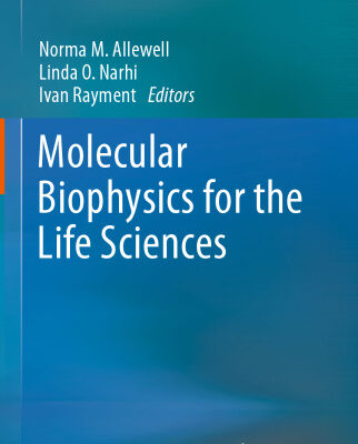خرید و دانلود نسخه کامل کتاب Molecular Biophysics for the Life Sciences