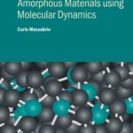 خرید و دانلود نسخه کامل کتاب Molecular Dynamics for Amorphous Materials: Methodology and applications