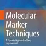 خرید و دانلود نسخه کامل کتاب Molecular Marker Techniques: A Potential Approach of Crop Improvement