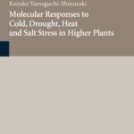 خرید و دانلود نسخه کامل کتاب Molecular Mechanisms to Cold, Drought, Heat and Salt Stress in Higher Plants (Biotechnology Intelligence Unit1)