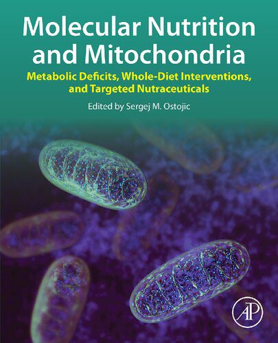 خرید و دانلود نسخه کامل کتاب Molecular Nutrition and Mitochondria: Metabolic Deficits, Whole-Diet Interventions, and Targeted Nutraceuticals_68e91067d22e7.jpeg خرید و دانلود نسخه کامل کتاب Molecular Nutrition and Mitochondria: Metabolic Deficits, Whole-Diet Interventions, and Targeted Nutraceuticals