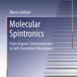 خرید و دانلود نسخه کامل کتاب Molecular Spintronics: From Organic Semiconductors to Self-Assembled Monolayers