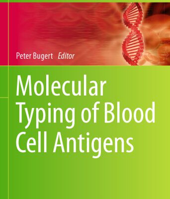 خرید و دانلود نسخه کامل کتاب Molecular Typing of Blood Cell Antigens