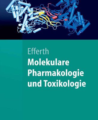 خرید و دانلود نسخه کامل کتاب Molekulare Pharmakologie und Toxikologie: Biologische Grundlagen von Arzneimitteln und Giften