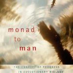 خرید و دانلود نسخه کامل کتاب Monad to Man: The Concept of Progress in Evolutionary Biology
