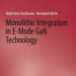 خرید و دانلود نسخه کامل کتاب Monolithic Integration in E-Mode GaN Technology