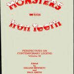 خرید و دانلود نسخه کامل کتاب Monsters with Iron Teeth: Perspectives on Contemporary Legend Volume III