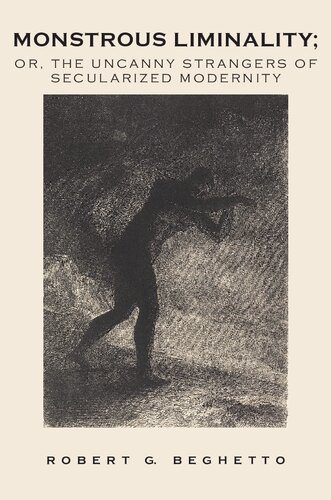 خرید و دانلود نسخه کامل کتاب Monstrous Liminality: Or, The Uncanny Strangers Of Secularized Modernity_68dfdcff5fba8.jpeg خرید و دانلود نسخه کامل کتاب Monstrous Liminality: Or, The Uncanny Strangers Of Secularized Modernity