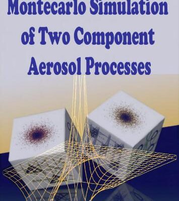 خرید و دانلود نسخه کامل کتاب Montecarlo Simulation of Two Component Aerosol Processes