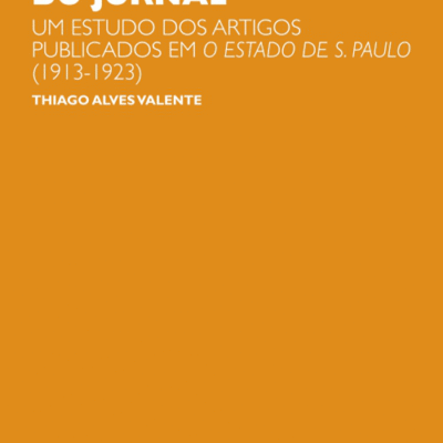 خرید و دانلود نسخه کامل کتاب Monteiro Lobato nas páginas do jornal: um estudo dos artigos publicados em O Estado de S. Paulo (1913-1923)