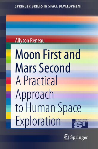 خرید و دانلود نسخه کامل کتاب Moon First and Mars Second: A Practical Approach to Human Space Exploration_68eeb5a92e445.jpeg خرید و دانلود نسخه کامل کتاب Moon First and Mars Second: A Practical Approach to Human Space Exploration