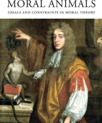 خرید و دانلود نسخه کامل کتاب Moral Animals: Ideals and Constraints in Moral Theory