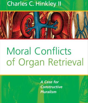 خرید و دانلود نسخه کامل کتاب Moral Conflicts of Organ Retrieval: A Case for Constructive Pluralism (Value Inquiry Book Series 172) (Values in Bioethics)