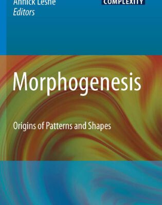 خرید و دانلود نسخه کامل کتاب Morphogenesis: Origins of Patterns and Shapes