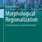 خرید و دانلود نسخه کامل کتاب Morphological Regionalization : Strengthening the Conzenian Method