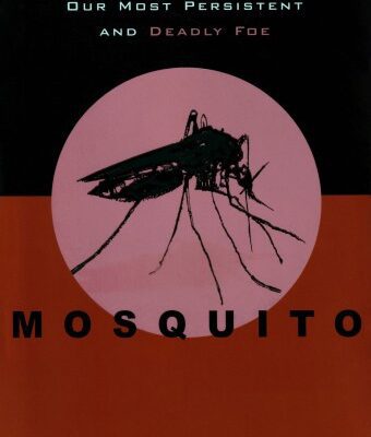 خرید و دانلود نسخه کامل کتاب Mosquito: A Natural History of Our Most Persistent and Deadly Foe