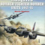 خرید و دانلود نسخه کامل کتاب Mosquito Bomber/Fighter-Bomber Units 1942-1945
