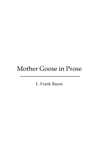 خرید و دانلود نسخه کامل کتاب Mother Goose in Prose_68e66d26149ad.jpeg خرید و دانلود نسخه کامل کتاب Mother Goose in Prose