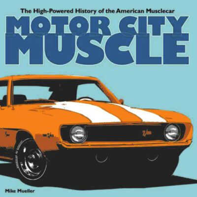 خرید و دانلود نسخه کامل کتاب Motor City muscle: the high-powered history of the American musclecar
