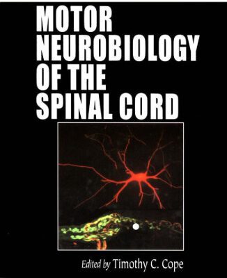 خرید و دانلود نسخه کامل کتاب Motor Neurobiology of the Spinal Cord (Frontiers in Neuroscience)