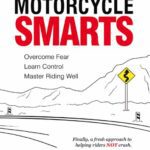 خرید و دانلود نسخه کامل کتاب Motorcycle Smarts: Overcome Fear, Learn Control, Master Riding Well
