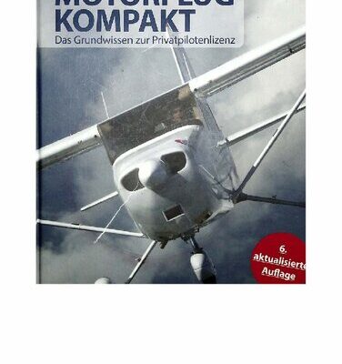 خرید و دانلود نسخه کامل کتاب Motorflug kompakt: Das Grundwissen zur Privatpilotenlizenz