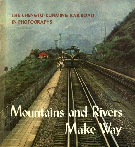 خرید و دانلود نسخه کامل کتاب Mountains and rivers make way : the Chengtu-Kunming railroad in Photographs_68fe73130bb4e.jpeg خرید و دانلود نسخه کامل کتاب Mountains and rivers make way : the Chengtu-Kunming railroad in Photographs