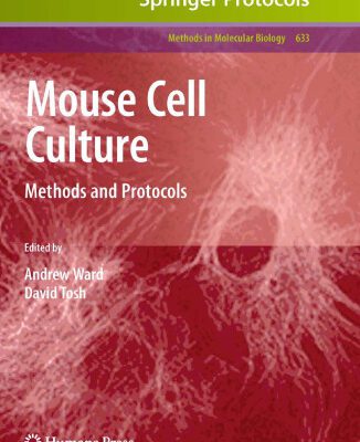 خرید و دانلود نسخه کامل کتاب Mouse Cell Culture: Methods and Protocols