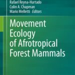 خرید و دانلود نسخه کامل کتاب Movement Ecology of Afrotropical Forest Mammals