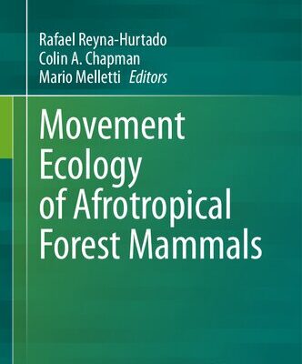 خرید و دانلود نسخه کامل کتاب Movement Ecology of Afrotropical Forest Mammals