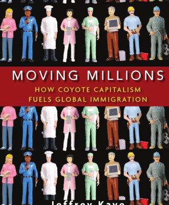 خرید و دانلود نسخه کامل کتاب Moving Millions: How Coyote Capitalism Fuels Global Immigration