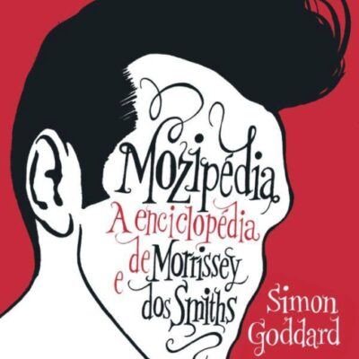 خرید و دانلود نسخه کامل کتاب Mozipédia: a enciclopédia de Morrisey e dos Smiths