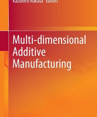 خرید و دانلود نسخه کامل کتاب Multi-dimensional Additive Manufacturing