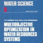 خرید و دانلود نسخه کامل کتاب Multi Objective Optimization in Water Resources Systems: The Surrogate Worth Trade-off Method