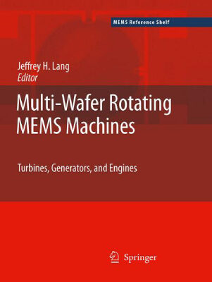خرید و دانلود نسخه کامل کتاب Multi-Wafer Rotating MEMS Machines: Turbines, Generators, and Engines