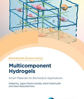 خرید و دانلود نسخه کامل کتاب Multicomponent Hydrogels: Smart Materials for Biomedical Applications